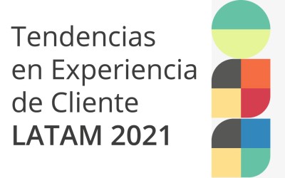 Tendencias en Experiencia de Cliente LATAM 2021